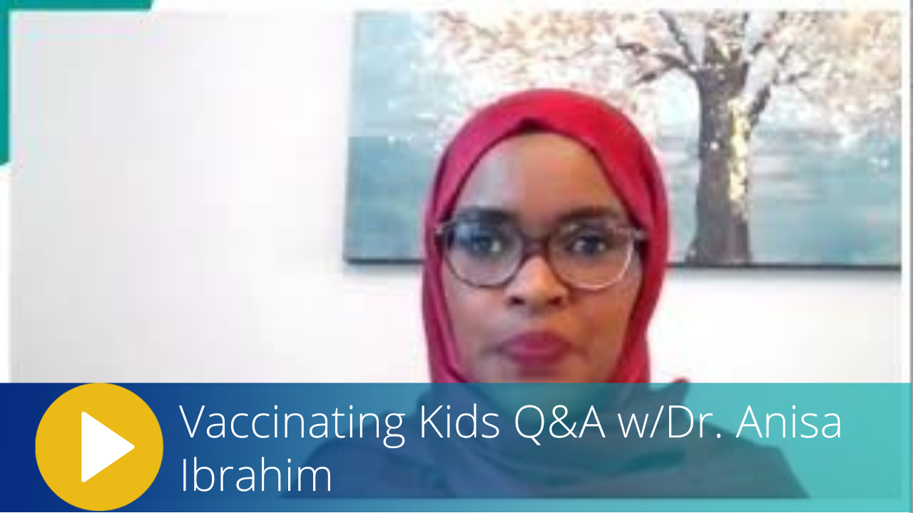 Links to Vaccinating Kids Q&A w/Dr. Anisa Ibrahim video series on YouTube